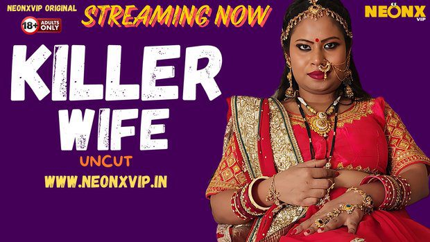 Killer Wife 2024 NeonX Vip Hindi Uncut Porn Video