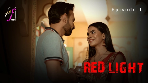 Red Light Part 1 E01 2024 Feel Hindi Porn Web Series
