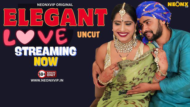 Elegant Love 2024 NeonX Vip Hindi Uncut Porn Video