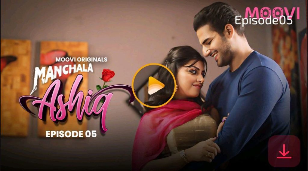 Manchala Aashiq S01E05 2024 Moovi Hindi Hot Web Series