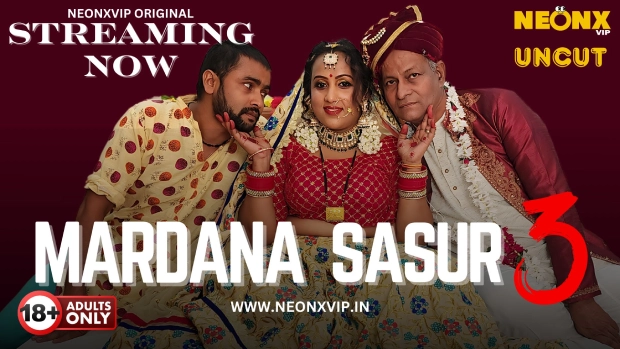 Mardana Sasur 3 2024 NeonX Vip Hindi Uncut Porn Video