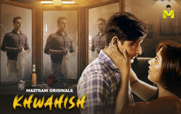 Khwahish 2025 Mastram Originals Hindi Porn Full Web Series