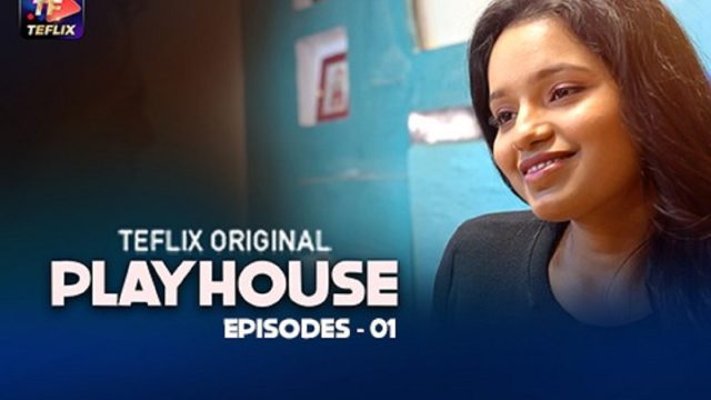 Play House 2025 TeFlix Hindi Porn Web Series Episode 1