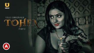 Tohfa Part 2 2023 Ullu Originals Hindi Porn Web Series