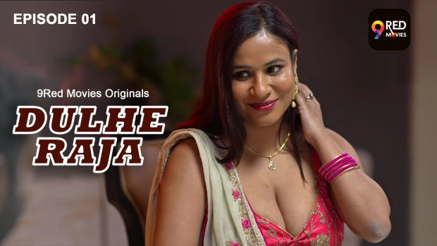 Dulhe Raja 2025 9RedMovies Hindi Porn Web Series Episode 1