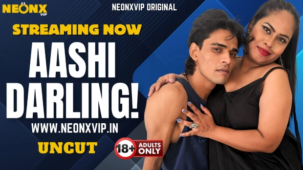 Aashi Darling 2025 NeonX Vip Hindi Uncut Porn Video