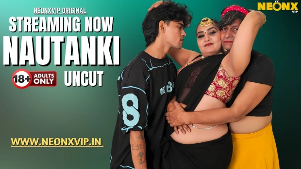 Nautanki 2025 NeonX Vip Hindi Uncut Porn Video