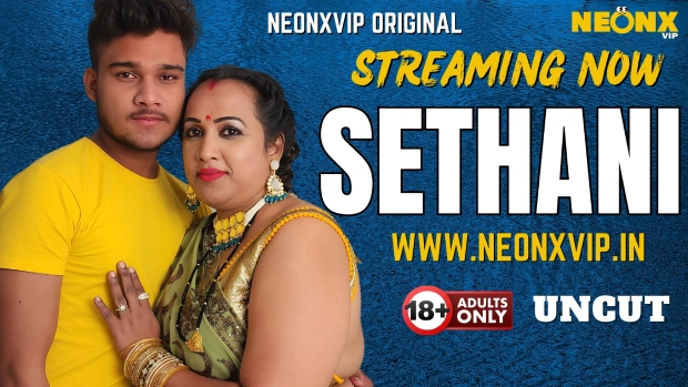 Sethani 2025 NeonX Vip Hindi Uncut Porn Video