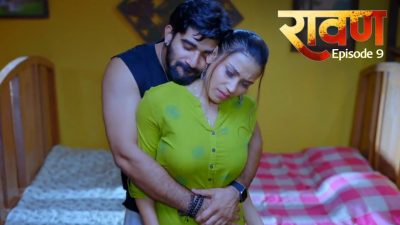 Ravan 2025 9RedMovies Hindi Porn Web Series Episode 9
