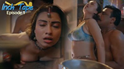 Inch Tape 2025 MakhanPlus Hindi Porn Web Series Episode 1