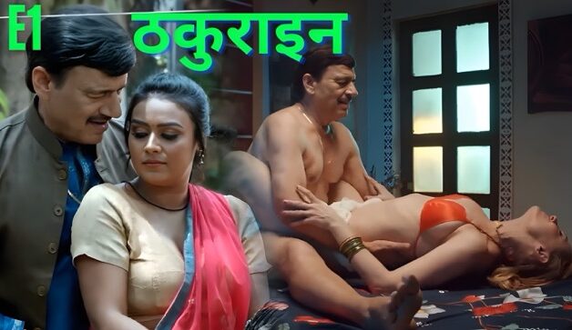 Thakurain 2025 MakhanPlus Hindi Porn Web Series Episode 1