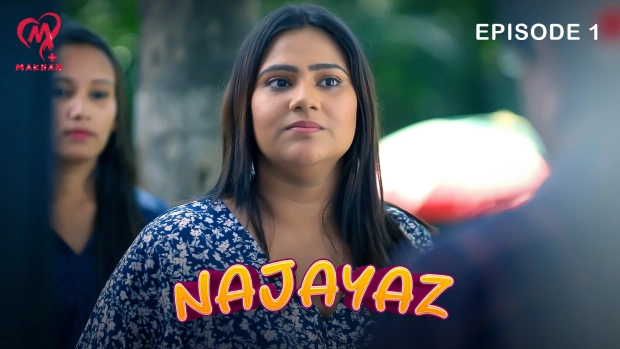 Najayaz 2025 MakhanPlus Hindi Porn Web Series Episode 1