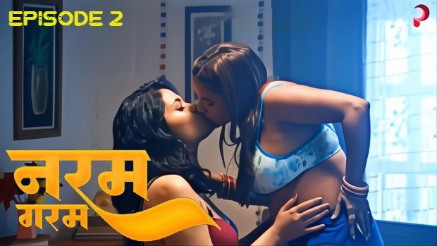 Naram Garam 2025 PullApp Hindi Hot Web Series Episode 2