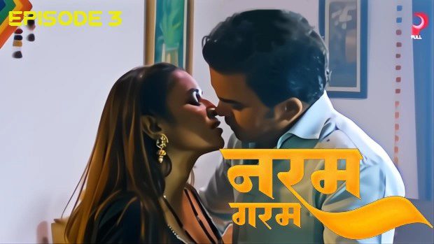 Naram Garam 2025 PullApp Hindi Hot Web Series Episode 3