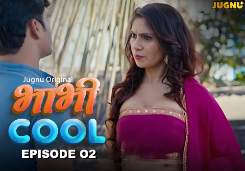 Bhabhi Cool 2026 Jugnu Hindi Hot Web Series Episode 2
