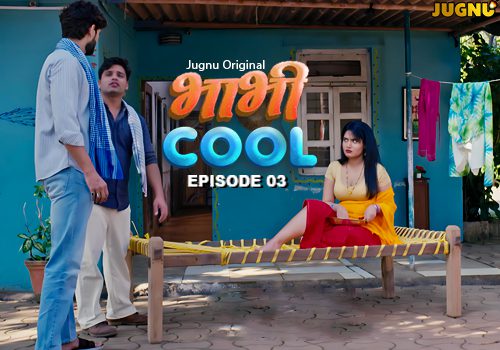 Bhabhi Cool 2026 Jugnu Hindi Hot Web Series Episode 3