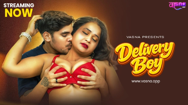 Delivery Boy 2026 Vasna Hindi Hot Short Film